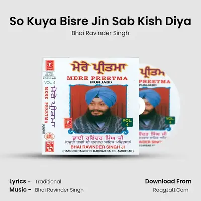 So Kuya Bisre Jin Sab Kish Diya MP3 Song by Bhai Ravinder Singh Cover