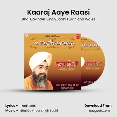 Kaaraj Aaye Raasi MP3 Song by Bhai Davinder Singh Sodhi (Ludhiana Wale) Cover