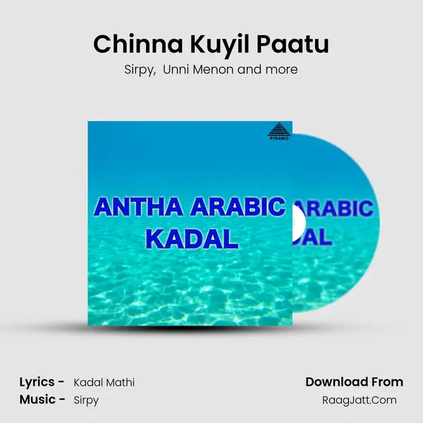 Chinna Kuyil Paatu MP3 Song by Sirpy Cover