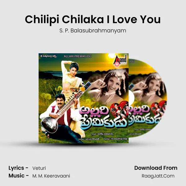 Chilipi Chilaka I Love You MP3 Song by S. P. Balasubrahmanyam Cover