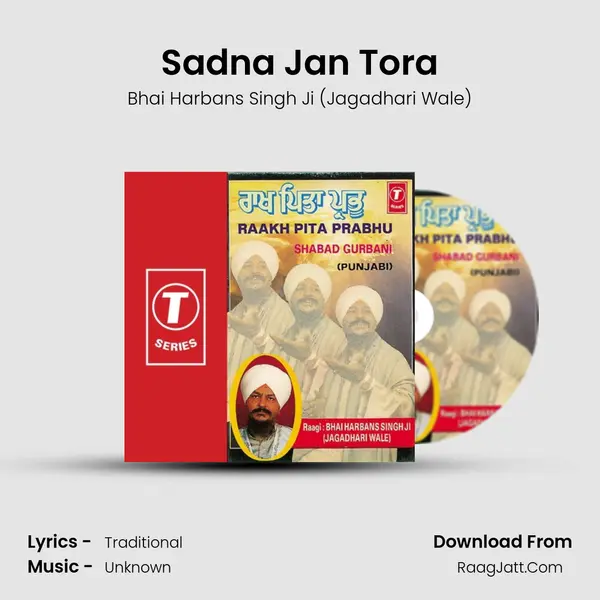 Sadna Jan Tora MP3 Song by Bhai Harbans Singh Ji (Jagadhari Wale) Cover