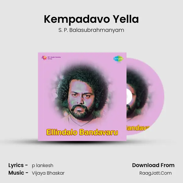 Kempadavo Yella MP3 Song by S. P. Balasubrahmanyam Cover