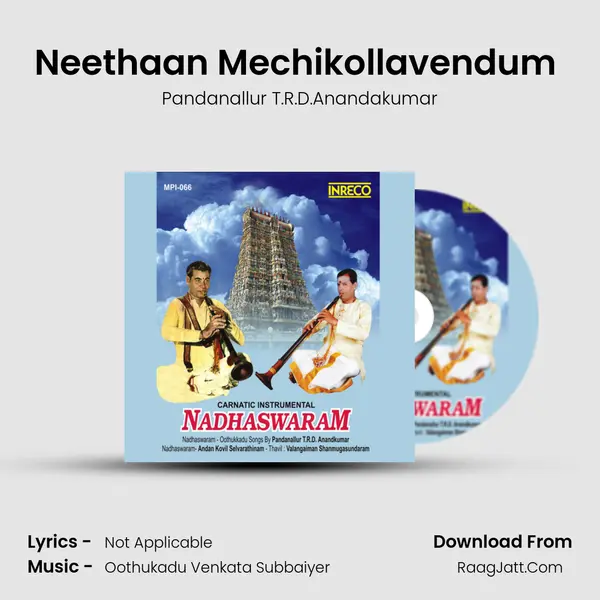 Neethaan Mechikollavendum (Nadhaswaram) MP3 Song by Pandanallur T.R.D.Anandakumar Cover
