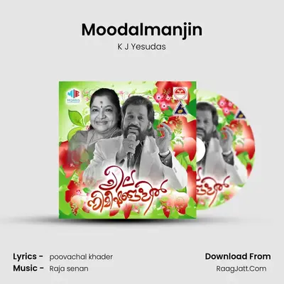 Moodalmanjin MP3 Song by K J Yesudas Cover