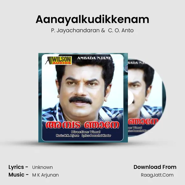 Aanayalkudikkenam MP3 Song by P. Jayachandaran Cover