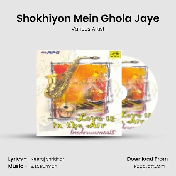 Shokhiyon Mein Ghola Jaye MP3 Song by Various Artist Cover