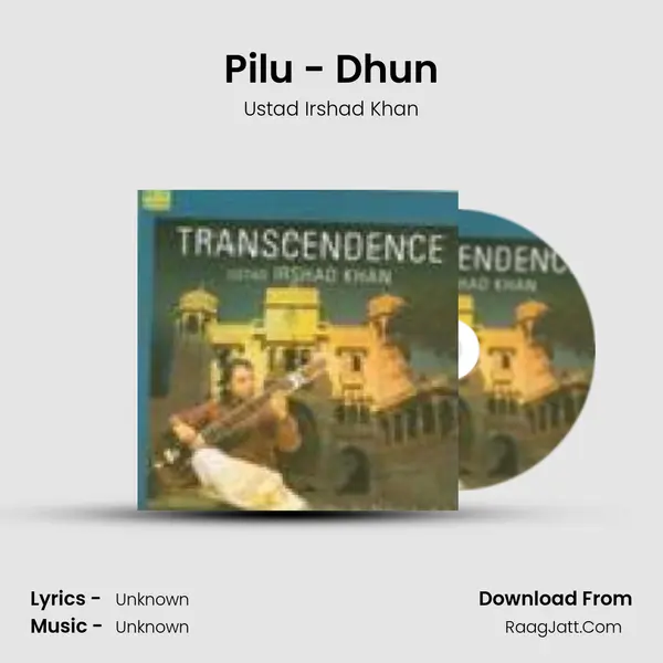Pilu - Dhun MP3 Song by Ustad Irshad Khan Cover