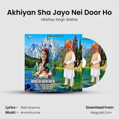 Akhiyan Sha Jayo Nei Door Ho MP3 Song by Nirbhay Singh Slathia Cover