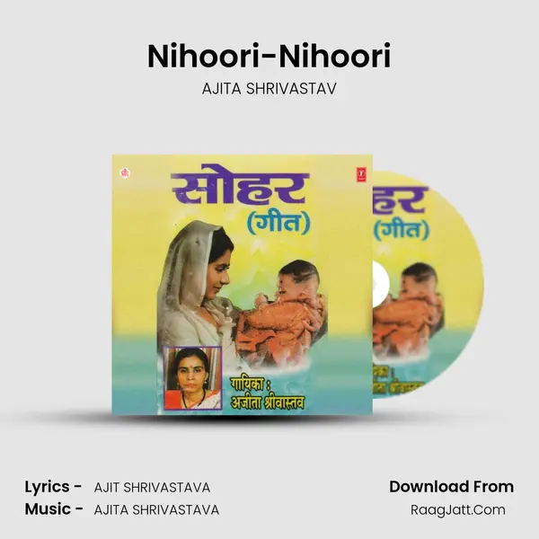 Nihoori-Nihoori MP3 Song by AJITA SHRIVASTAV Cover