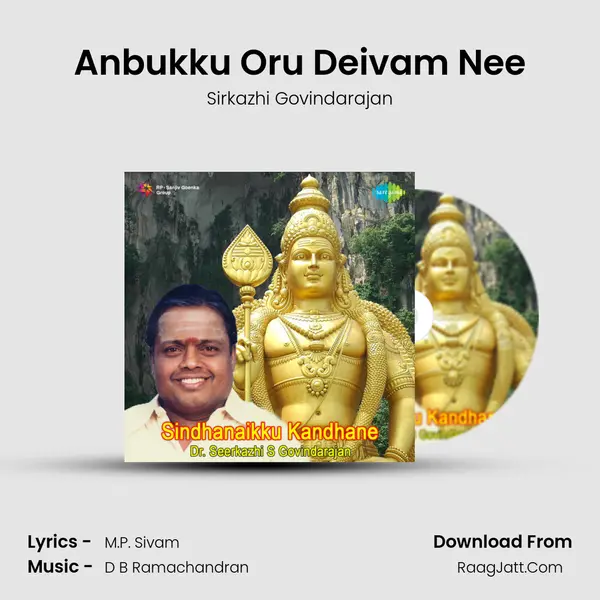 Anbukku Oru Deivam Nee MP3 Song by Sirkazhi Govindarajan Cover