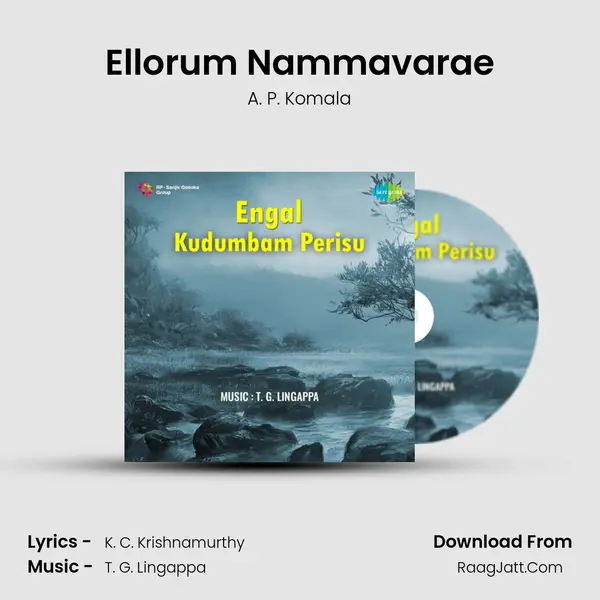 Ellorum Nammavarae MP3 Song by A. P. Komala Cover