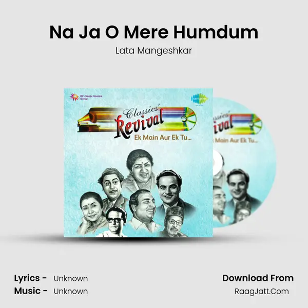 Na Ja O Mere Humdum MP3 Song by Lata Mangeshkar Cover