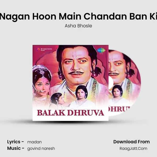 Nagan Hoon Main Chandan Ban Ki MP3 Song by Asha Bhosle Cover