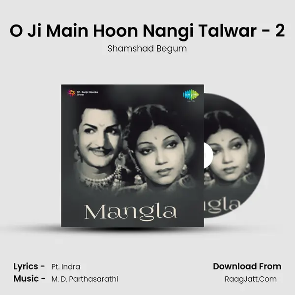 O Ji Main Hoon Nangi Talwar - 2 MP3 Song by Shamshad Begum Cover