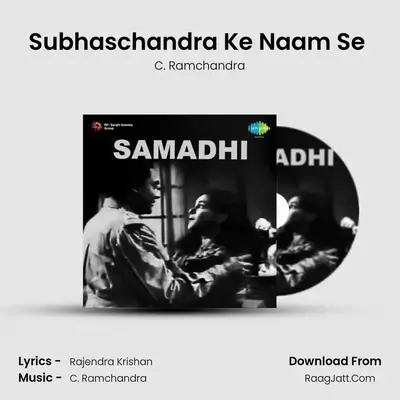 Subhaschandra Ke Naam Se (Part 1) MP3 Song by C. Ramchandra Cover