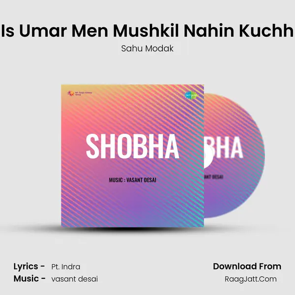 Is Umar Men Mushkil Nahin Kuchh mp3 song