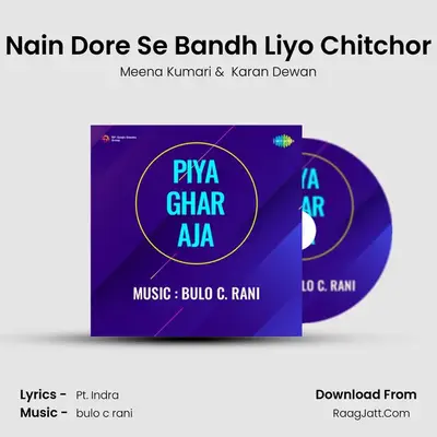 Nain Dore Se Bandh Liyo Chitchor MP3 Song by Meena Kumari Cover