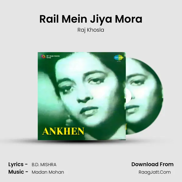 Rail Mein Jiya Mora MP3 Song by Raj Khosla Cover