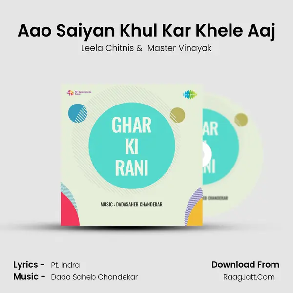 Aao Saiyan Khul Kar Khele Aaj MP3 Song by Leela Chitnis Cover