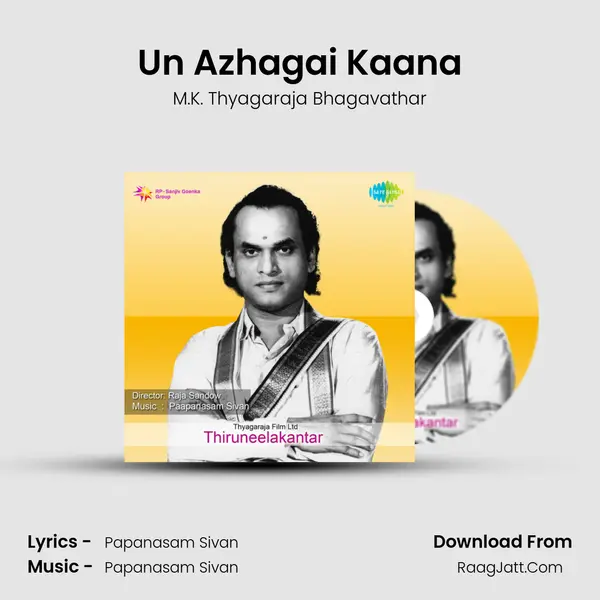 Un Azhagai Kaana MP3 Song by M.K. Thyagaraja Bhagavathar Cover