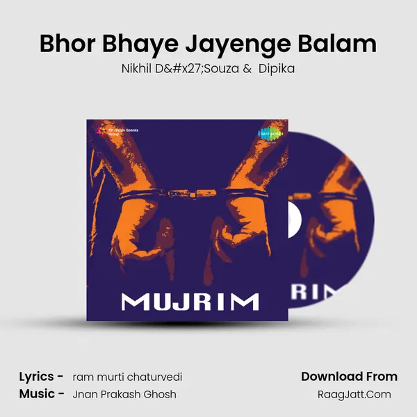 Bhor Bhaye Jayenge Balam MP3 Song by Nikhil D'Souza Cover