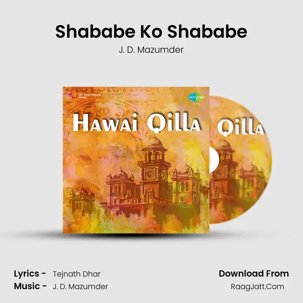 Shababe Ko Shababe MP3 Song by J. D. Mazumder Cover