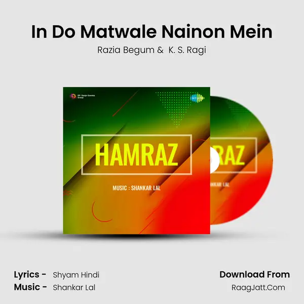 In Do Matwale Nainon Mein MP3 Song by Razia Begum Cover