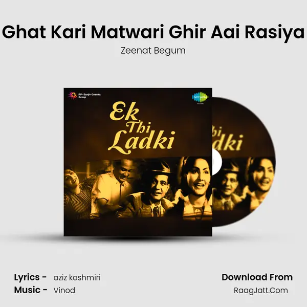 Ghat Kari Matwari Ghir Aai Rasiya MP3 Song by Zeenat Begum Cover