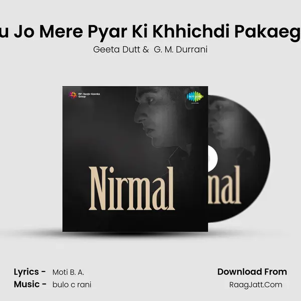 Tu Jo Mere Pyar Ki Khhichdi Pakaega MP3 Song by Geeta Dutt Cover