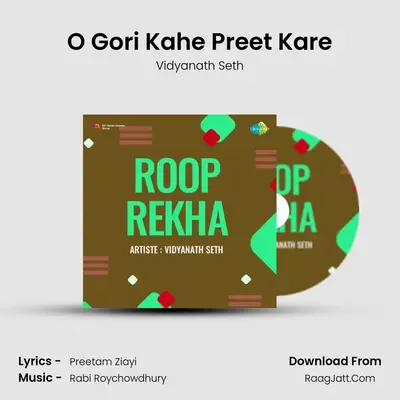 O Gori Kahe Preet Kare MP3 Song by Vidyanath Seth Cover