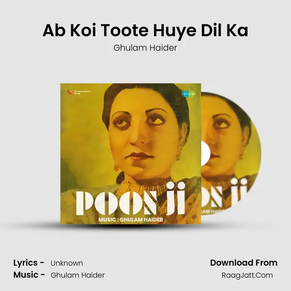 Ab Koi Toote Huye Dil Ka MP3 Song by Ghulam Haider Cover