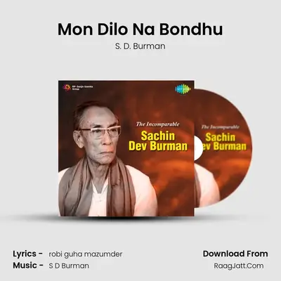 Mon Dilo Na Bondhu MP3 Song by S. D. Burman Cover