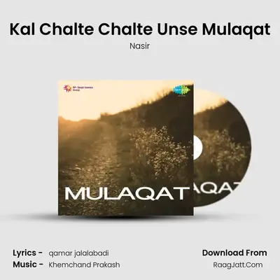 Kal Chalte Chalte Unse Mulaqat MP3 Song by Nasir Cover