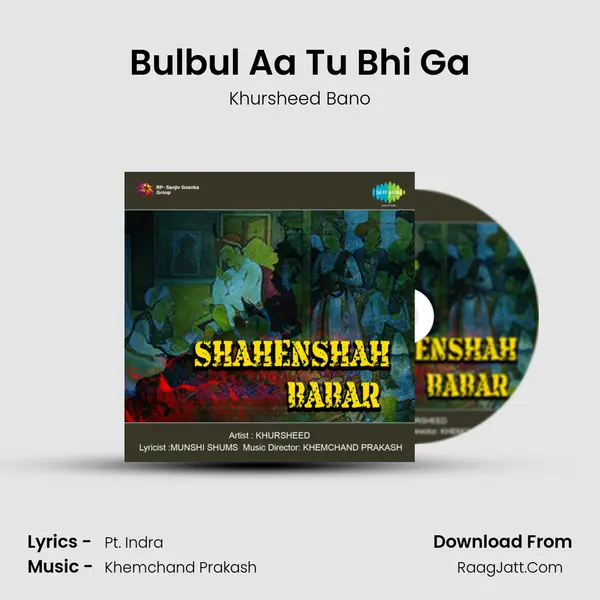 Bulbul Aa Tu Bhi Ga MP3 Song by Khursheed Bano Cover