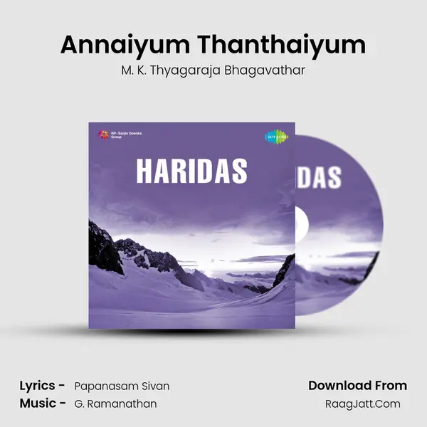 Annaiyum Thanthaiyum MP3 Song by M. K. Thyagaraja Bhagavathar Cover