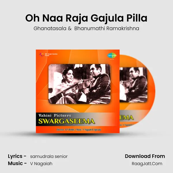 Oh Naa Raja Gajula Pilla MP3 Song by Ghanatasala Cover