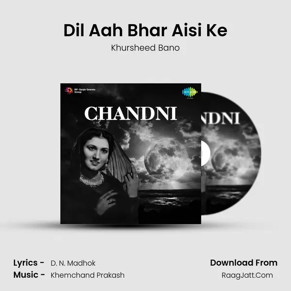 Dil Aah Bhar Aisi Ke MP3 Song by Khursheed Bano Cover