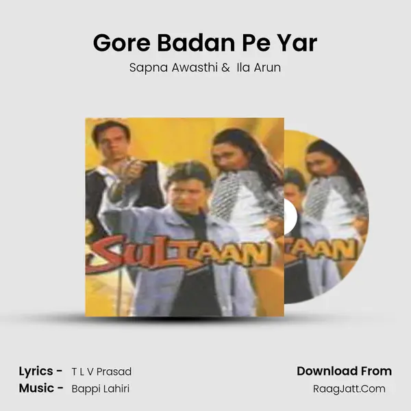 Gore Badan Pe Yar MP3 Song by Sapna Awasthi Cover