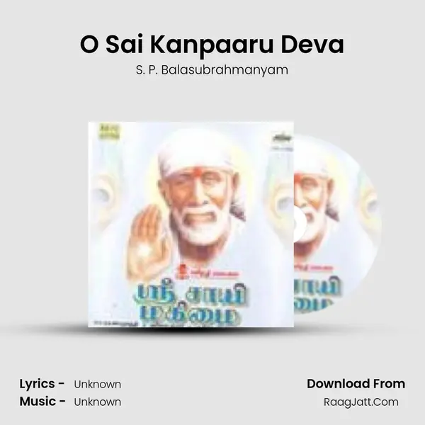 O Sai Kanpaaru Deva MP3 Song by S. P. Balasubrahmanyam Cover