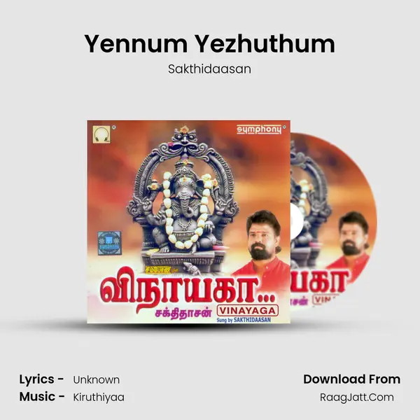 Yennum Yezhuthum MP3 Song by Sakthidaasan Cover