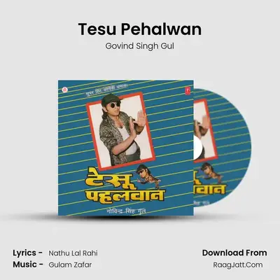 Tesu Pehalwan - Govind Singh Gul