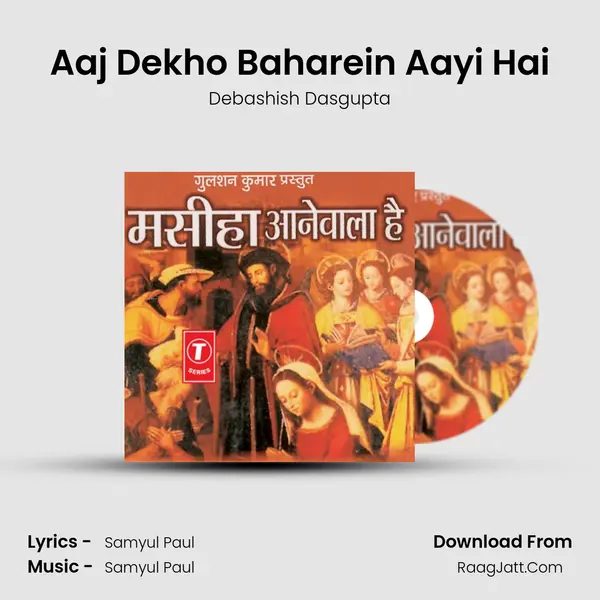 Aaj Dekho Baharein Aayi Hai MP3 Song by Debashish Dasgupta Cover