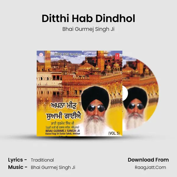 Ditthi Hab Dindhol MP3 Song by Bhai Gurmej Singh Ji Cover