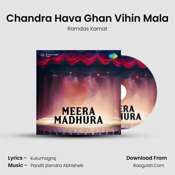 Chandra Hava Ghan Vihin Mala MP3 Song by Ramdas Kamat Cover
