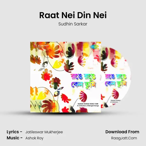 Raat Nei Din Nei MP3 Song by Sudhin Sarkar Cover