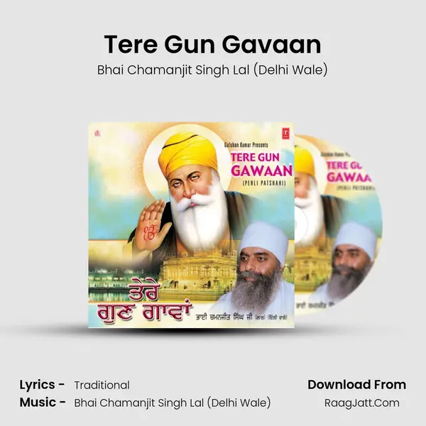 Tere Gun Gavaan MP3 Song by Bhai Chamanjit Singh Lal (Delhi Wale) Cover