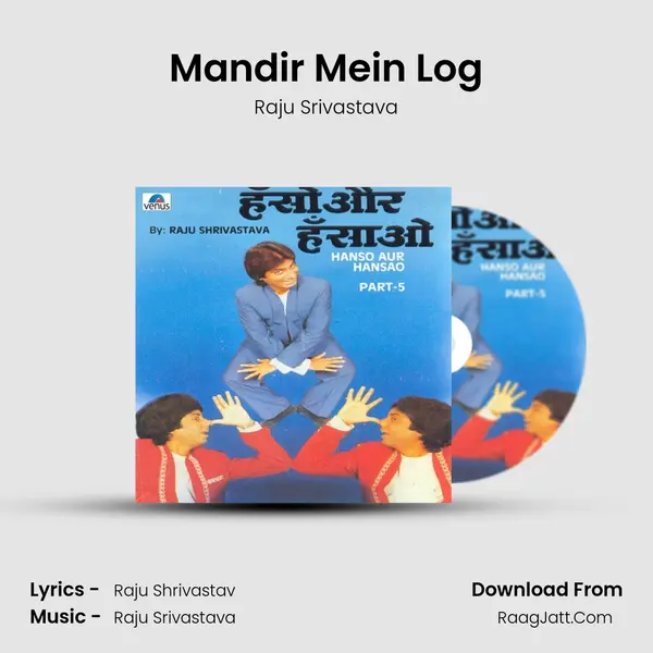 Mandir Mein Log MP3 Song by Raju Srivastava Cover