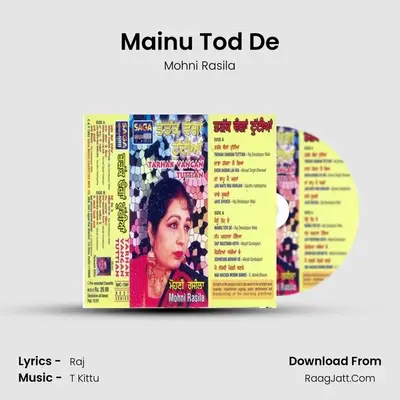 Mainu Tod De MP3 Song by Mohni Rasila Cover