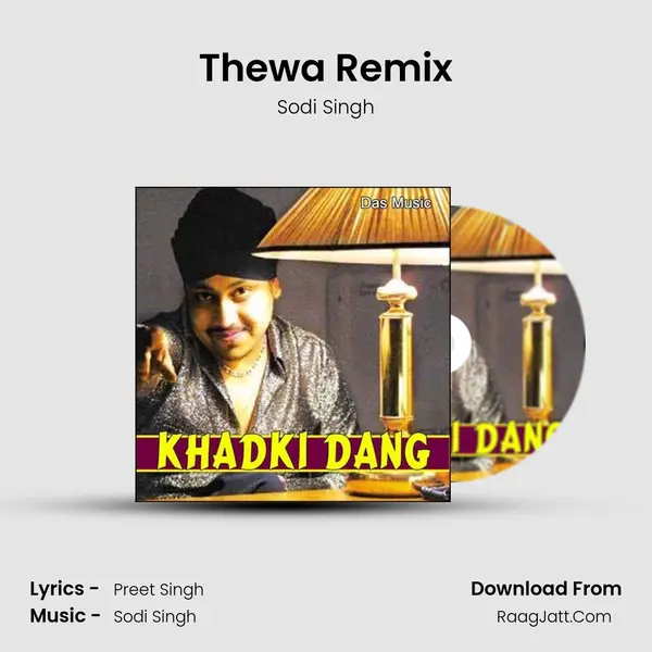 Thewa Remix MP3 Song by Sodi Singh Cover
