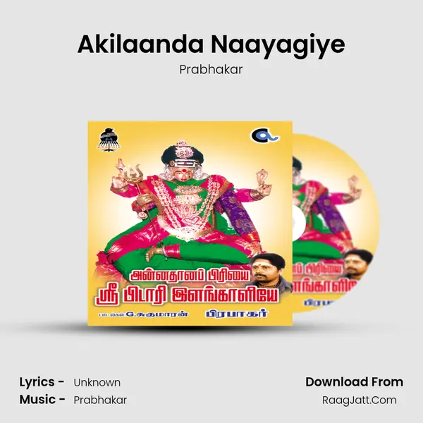 Akilaanda Naayagiye MP3 Song by Prabhakar Cover